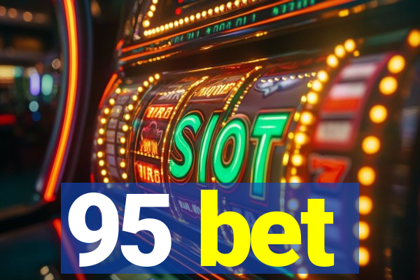 95 bet